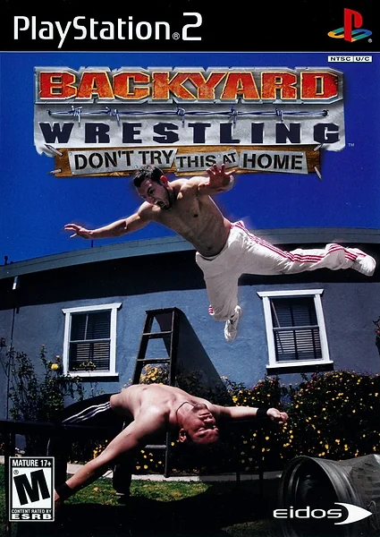 Backyard Wrestling: Don't Try This at Home box art